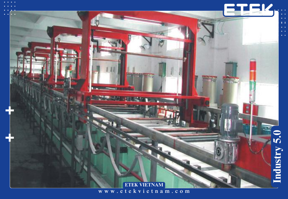 6 PHƯƠNG ÁN NÂNG CẤP DÂY CHUYỀN MẠ VỚI HỆ THỐNG TỰ ĐỘNG VÀ KIỂM SOÁT CHẤT LƯỢNG